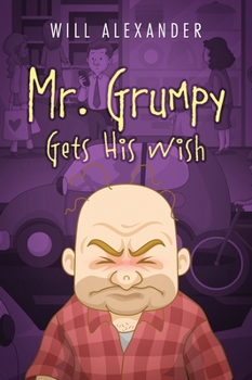 Hardcover Mr. Grumpy Gets His Wish Book