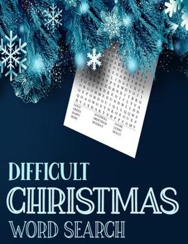 Paperback Difficult Christmas Word Search: Exercise Your Brain and Fill Your Heart With Christmas Spirit [Large Print] Book