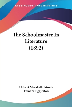 Paperback The Schoolmaster In Literature (1892) Book