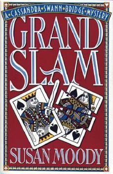 Grand Slam: A Cassandra Swann Bridge Mystery - Book #2 of the Cassie Swann