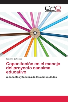 Paperback Capacitación en el manejo del proyecto canaima educativo [Spanish] Book