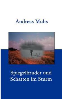 Paperback Spiegelbruder und Schatten im Sturm [German] Book