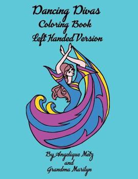 Paperback Dancing Divas Coloring Book: Left Handed Version Book