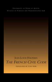 The French Civil Code (University of Texas at Austin Studies in Foreign & Transnational Law)