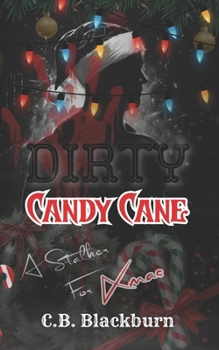 Paperback Dirty Candy Cane: A Dark Stalker Christmas Romance Book