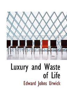 Luxury and Waste of Life