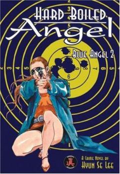 Paperback Hard Boiled Angel: Blue Angel Book 2 Book