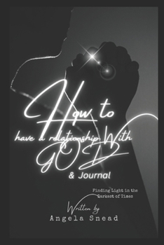 Paperback How to have a Relationship With GOD Journal: practical steps to get closer to GOD Book