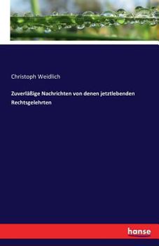 Paperback Zuverläßige Nachrichten von denen jetztlebenden Rechtsgelehrten [German] Book
