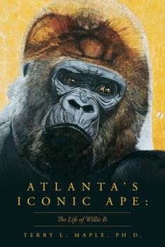 Paperback Atlanta's Iconic Ape: The Life of Willie B. Book