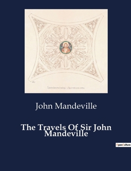 Paperback The Travels Of Sir John Mandeville Book