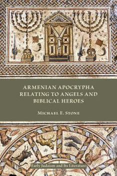 Paperback Armenian Apocrypha Relating to Angels and Biblical Heroes Book