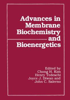 Paperback Advances in Membrane Biochemistry and Bioenergetics Book