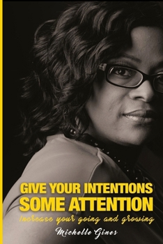 Paperback Giving Your Intentions Some Attention Book
