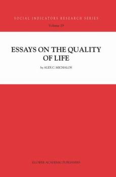 Essays on the Quality of Life - Book #19 of the Social Indicators Research Series