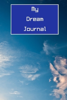 Dream Journal: Dream writing- 200 pages, 6x9