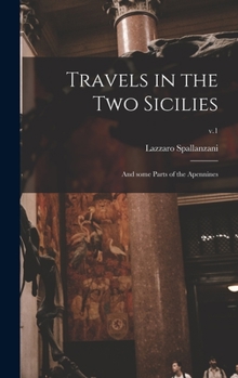 Hardcover Travels in the Two Sicilies: and Some Parts of the Apennines; v.1 Book