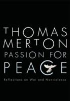 Paperback Passion for Peace: Reflections on War and Nonviolence Book
