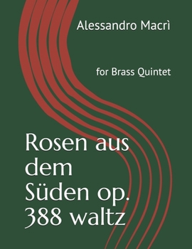 Paperback Rosen aus dem Süden op. 388 waltz: for Brass Quintet [Italian] Book
