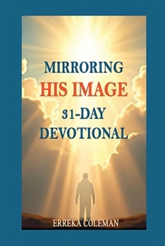 Paperback Mirroring His Image 31-Day Devotional Book
