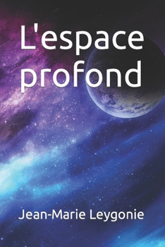 Paperback L'espace profond [French] Book