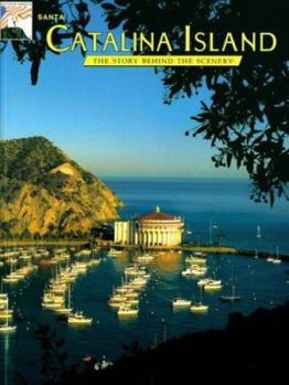 Paperback Santa Catalina Island: The Story Behind the Scenery Book