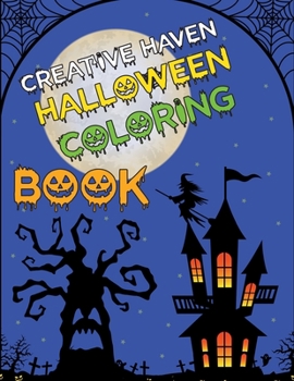 Paperback Creative Haven Halloween Coloring Book: Halloween Coloring Book For Kids Girls and Adults Book