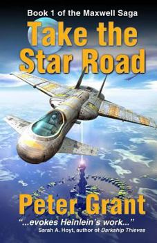 Take the Star Road - Book #1 of the Maxwell Saga