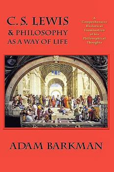 Hardcover C. S. Lewis & Philosophy as a Way of Life Book