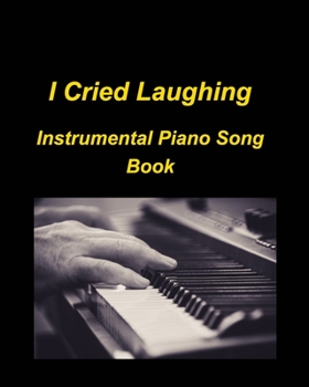 Paperback I cried Laughing Instrumental Piano Song Book