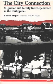 Paperback The City Connection: Migration and Family Interdependence in the Philippines Book