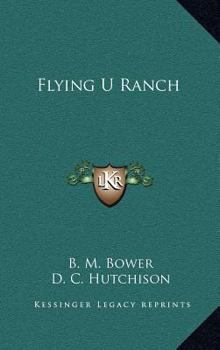 Flying U Ranch - Book #4 of the Flying U