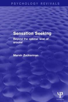 Paperback Sensation Seeking (Psychology Revivals): Beyond the Optimal Level of Arousal Book