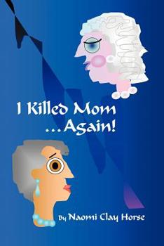 Paperback I Killed Mom . . . Again!: A True Story Book