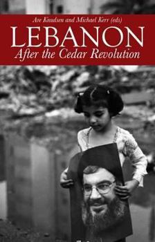 Paperback Lebanon: After the Cedar Revolution. Edited by Michael Kerr and Are Knudsen Book