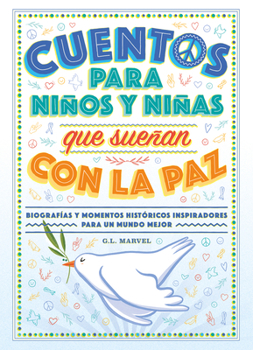 Hardcover Cuentos Para Niños Y Niñas Que Sueñan Con La Paz [Spanish] Book