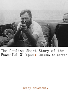 Hardcover The Realist Short Story of the Powerful Glimpse: Chekhov to Carver Book