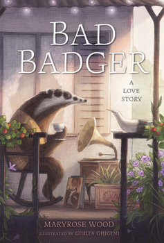 Hardcover Bad Badger: A Love Story Book