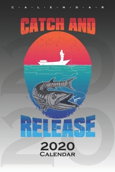 Catch and Release pike Calendar 2020: Annual Calendar for Anglers, fishermen and friends of fishing