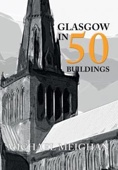 Glasgow in 50 Buildings - Book  of the In 50 Buildings