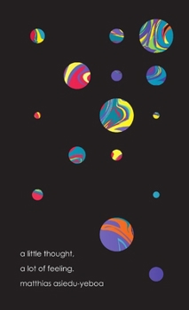 Paperback A Little Thought, A Lot of Feeling Book