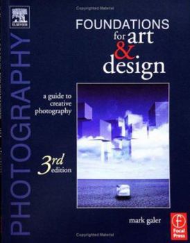 Paperback Photography Foundations for Art and Design: A Practical Guide to Creative Photography Book