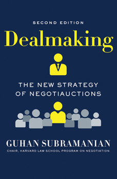 Hardcover Dealmaking: The New Strategy of Negotiauctions Book