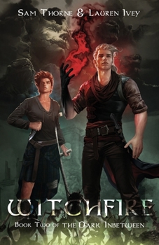Witchfire : Book Two of the Dark Inbetween