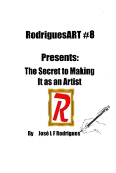 Paperback RodriguesART #8: Presents: The Secret of Making It As An Artist Book