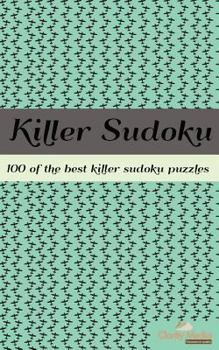 Paperback The Book of Killer Sudoku: 100 Killer Sudoku Puzzles Book