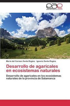 Paperback Desarrollo de Agaricales En Ecosistemas Naturales [Spanish] Book