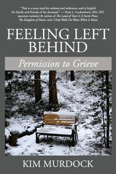 Paperback Feeling Left Behind: Permission to Grieve Book