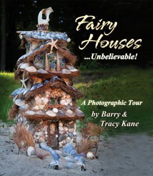 Paperback Fairy Houses... Unbelievable!: A Photographic Tour Book