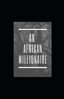 Paperback An African Millionaire Illustrated Book